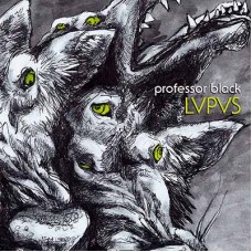 PROFESSOR BLACK - Lvpvs (2018) CD